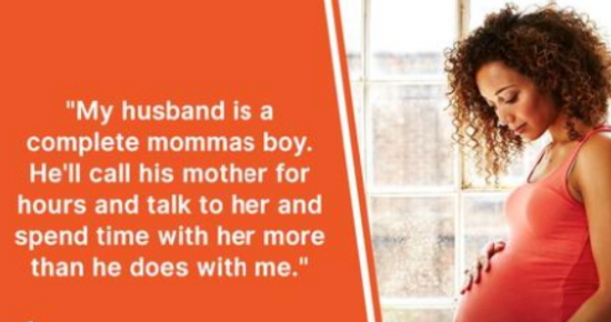 Husband Tells Pregnant Wife ‘You Know My Mom Comes before You’ & Goes to His Mother Instead of Helping Her