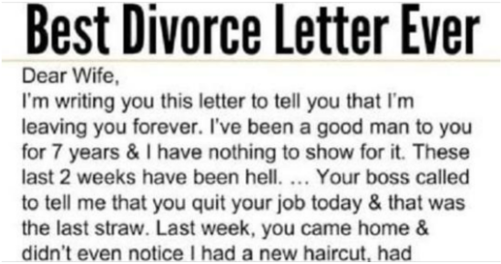 THE BEST DIVORCE LETTER EVER! Dear Wife, I’m keeping in touch with you this letter to let you know